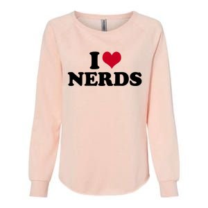 I Love Nerds I Heart Nerds Womens California Wash Sweatshirt