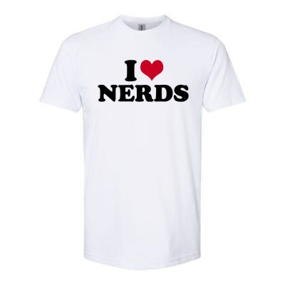 I Love Nerds I Heart Nerds Softstyle® CVC T-Shirt