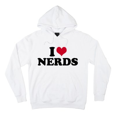 I Love Nerds I Heart Nerds Hoodie