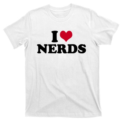 I Love Nerds I Heart Nerds T-Shirt