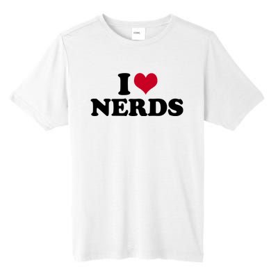 I Love Nerds I Heart Nerds Tall Fusion ChromaSoft Performance T-Shirt