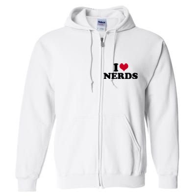 I Love Nerds I Heart Nerds Full Zip Hoodie