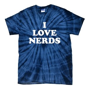 I Love Nerds Tie-Dye T-Shirt