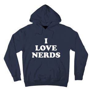 I Love Nerds Tall Hoodie