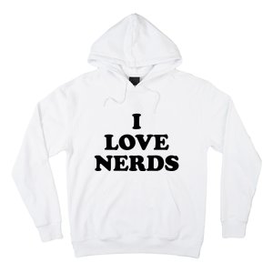 I Love Nerds Hoodie