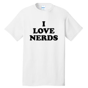 I Love Nerds Tall T-Shirt