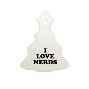 I Love Nerds Ceramic Tree Ornament