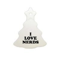 I Love Nerds Ceramic Tree Ornament