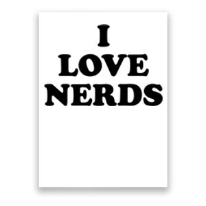 I Love Nerds Poster