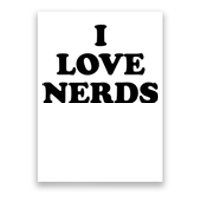 I Love Nerds Poster