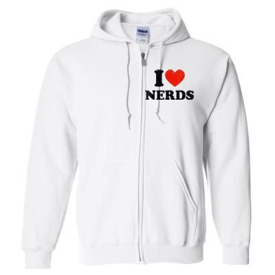 I Love Nerds Outfit Full Zip Hoodie