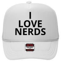 I Love Nerds Funny I Heart Nerds High Crown Mesh Back Trucker Hat