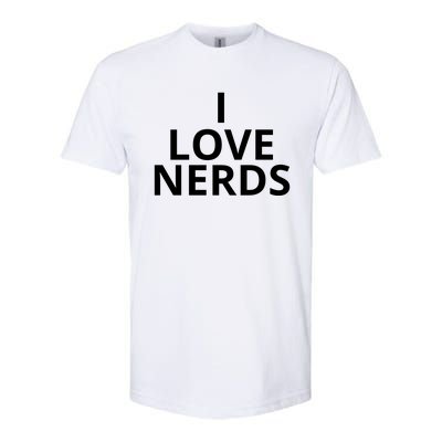 I Love Nerds Funny I Heart Nerds Softstyle® CVC T-Shirt