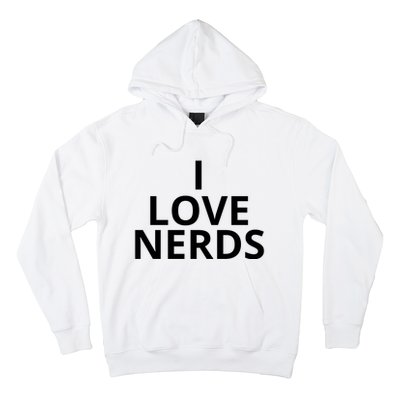 I Love Nerds Funny I Heart Nerds Hoodie