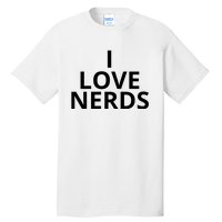 I Love Nerds Funny I Heart Nerds Tall T-Shirt