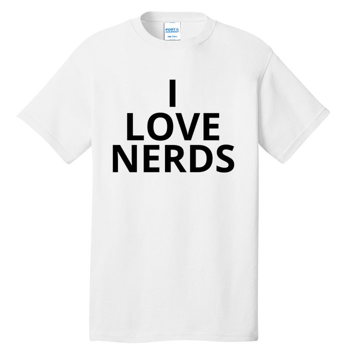 I Love Nerds Funny I Heart Nerds Tall T-Shirt