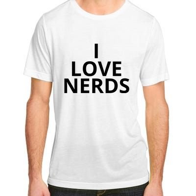 I Love Nerds Funny I Heart Nerds Adult ChromaSoft Performance T-Shirt