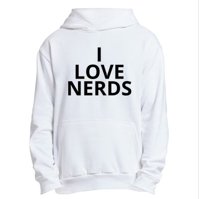 I Love Nerds Funny I Heart Nerds Urban Pullover Hoodie