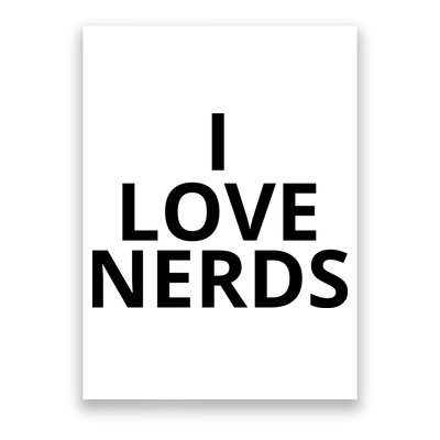I Love Nerds Funny I Heart Nerds Poster