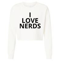 I Love Nerds Funny I Heart Nerds Cropped Pullover Crew