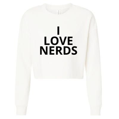 I Love Nerds Funny I Heart Nerds Cropped Pullover Crew