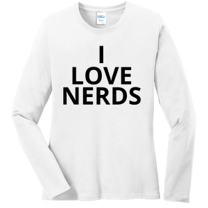 I Love Nerds Funny I Heart Nerds Ladies Long Sleeve Shirt