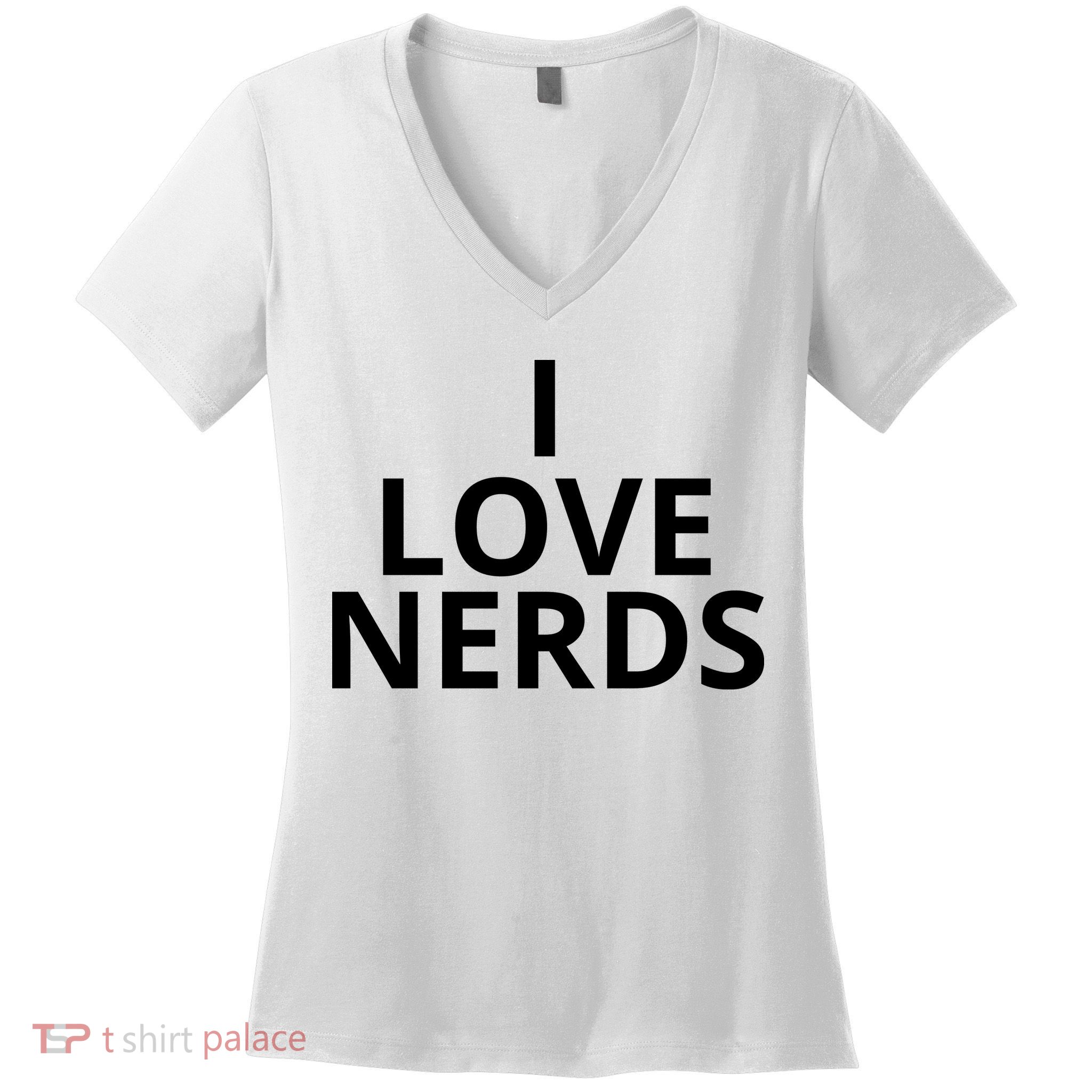 I Love Nerds Funny I Heart Nerds Women's V-Neck T-Shirt
