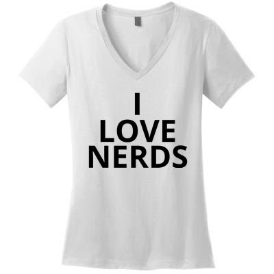 I Love Nerds Funny I Heart Nerds Women's V-Neck T-Shirt