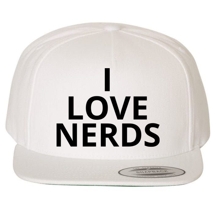 I Love Nerds Funny I Heart Nerds Wool Snapback Cap