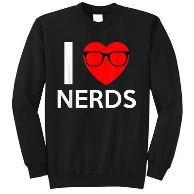 I Love Nerds Glasses Funny Heart Valentines Sweatshirt