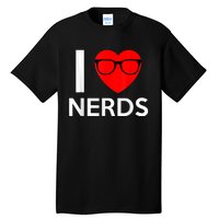 I Love Nerds Glasses Funny Heart Valentines Tall T-Shirt