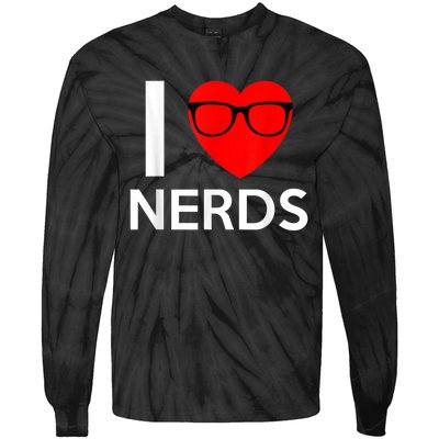 I Love Nerds Glasses Funny Heart Valentines Tie-Dye Long Sleeve Shirt