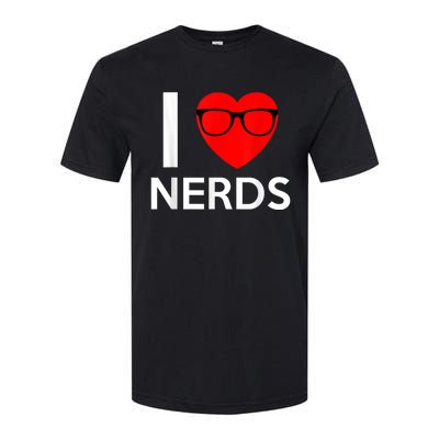 I Love Nerds Glasses Funny Heart Valentines Softstyle CVC T-Shirt