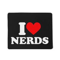 I Love Nerds I Heart Nerds Mousepad