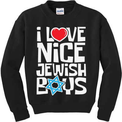 I Love Nice Jewish Boys Jews Hebrews Israelites Hanukkah  Kids Sweatshirt