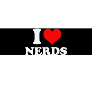 I love nerds I heart nerds Bumper Sticker