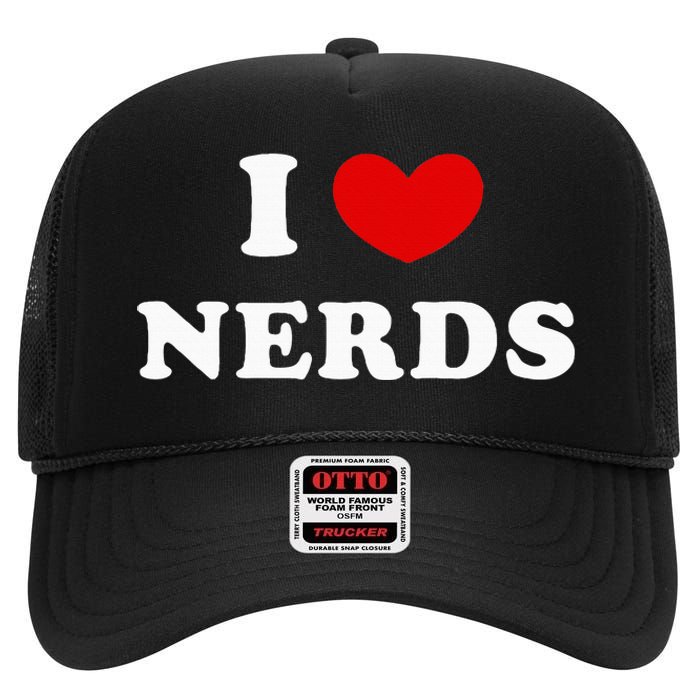 I Love Nerds High Crown Mesh Back Trucker Hat