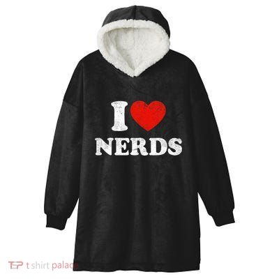 I Love Nerds Outfit Distressed I Heart Nerds Hooded Wearable Blanket