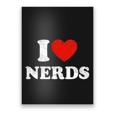 I Love Nerds Outfit Distressed I Heart Nerds Poster
