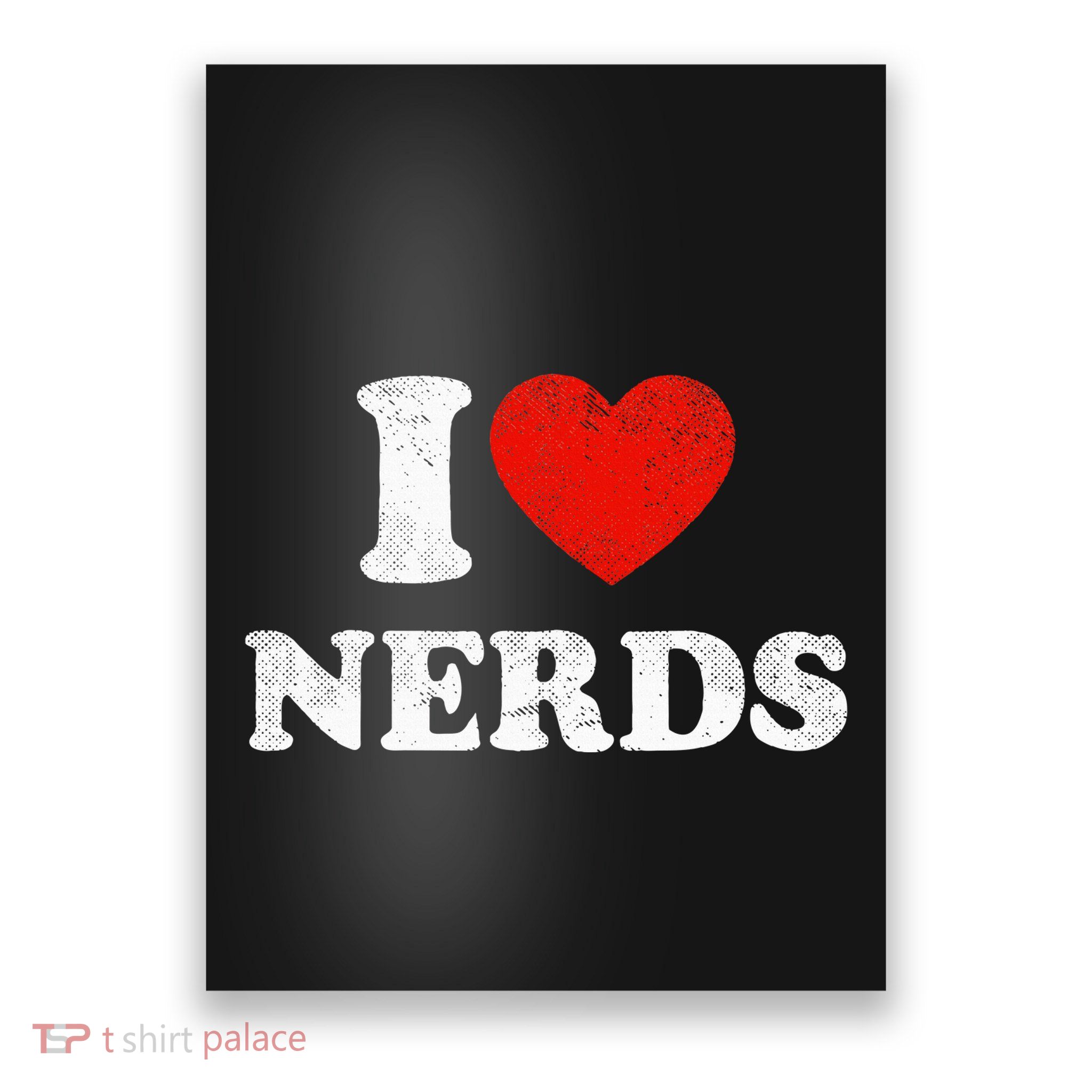 I Love Nerds Outfit Distressed I Heart Nerds Poster