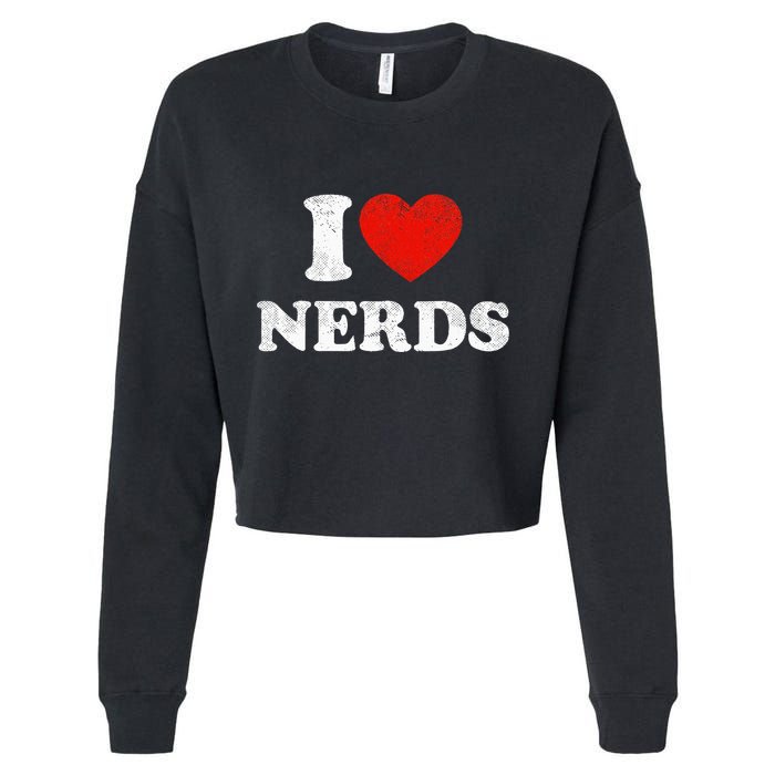I Love Nerds Outfit Distressed I Heart Nerds Cropped Pullover Crew