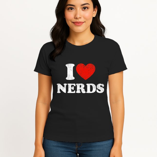 I Love Nerds Outfit Distressed I Heart Nerds Womens T-Shirt