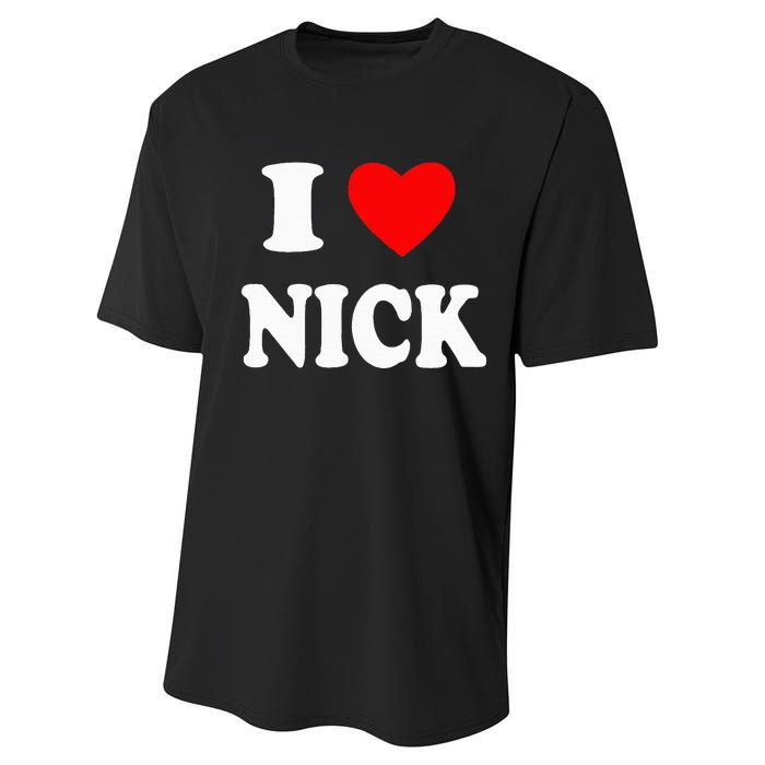 I Love Nick I Big Red Heart Nick Performance Sprint T-Shirt