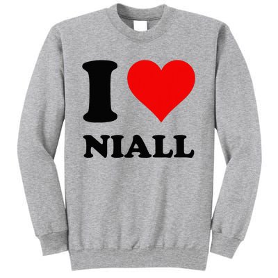 I Love Niall Tall Sweatshirt