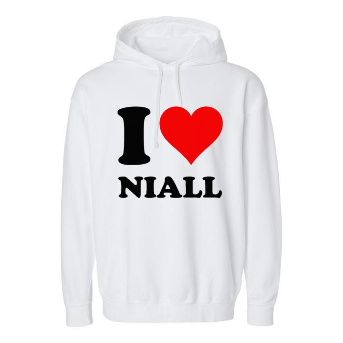 I Love Niall Garment-Dyed Fleece Hoodie