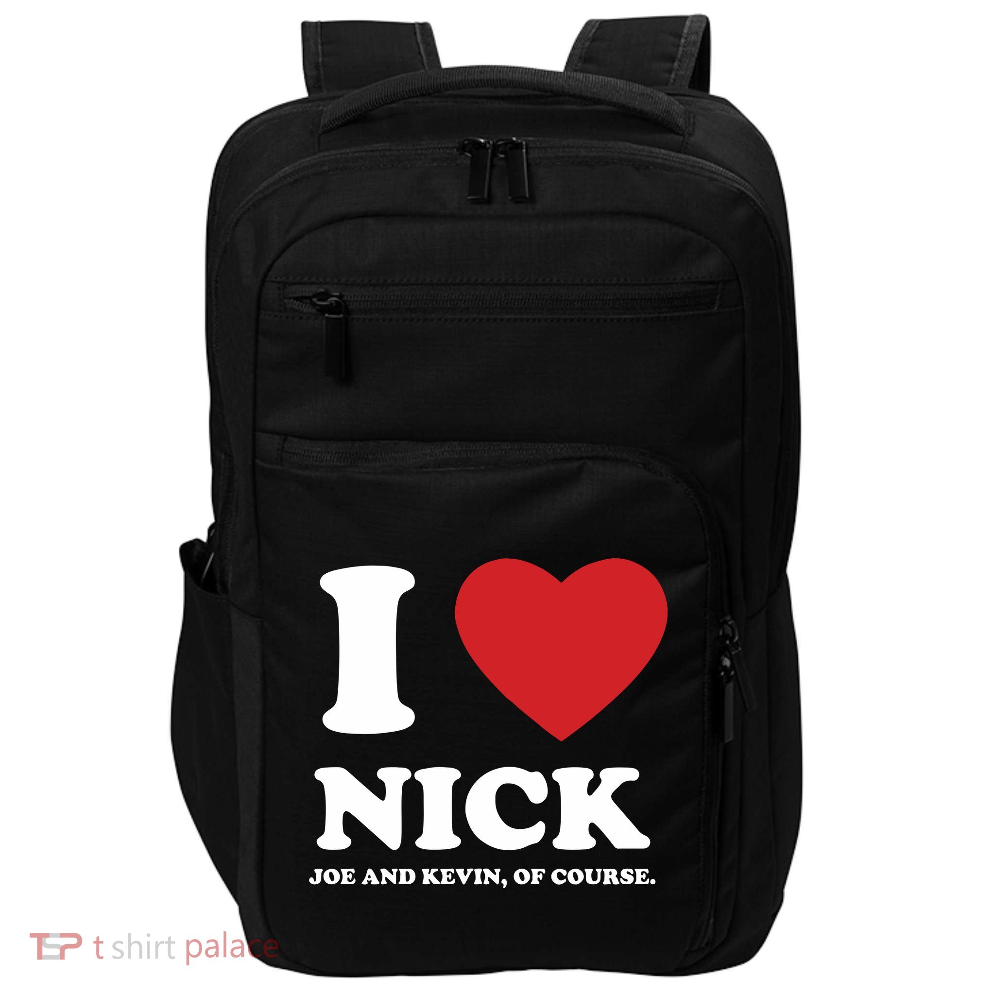 I Love Nick Joe And Kevin Of Course Impact Tech Backpack