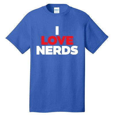 I Love Nerds Funny Tall T-Shirt