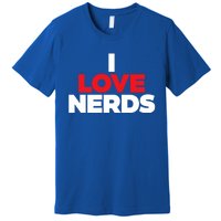 I Love Nerds Funny Premium T-Shirt