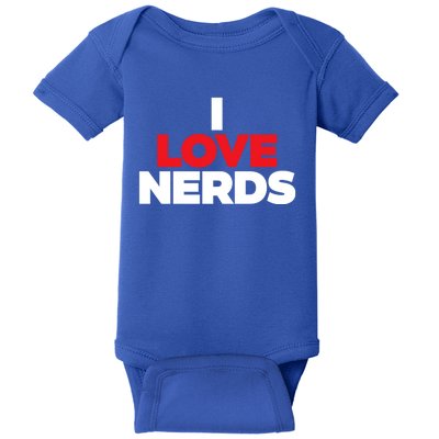 I Love Nerds Funny Baby Bodysuit