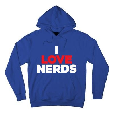 I Love Nerds Funny Tall Hoodie